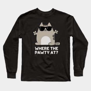 Where The Paw-ty At Cute Party Cat Pun Long Sleeve T-Shirt